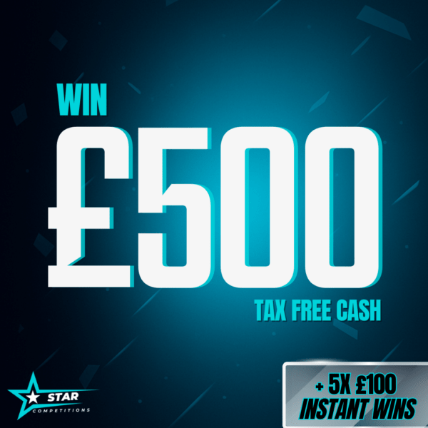 WIN £500 Cash +5x £100 Instant Wins